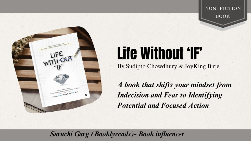 Life Without 'IF'- A Book that will Shift your Mindset from Indecision and Fear to Identifying Potential and Focused Action