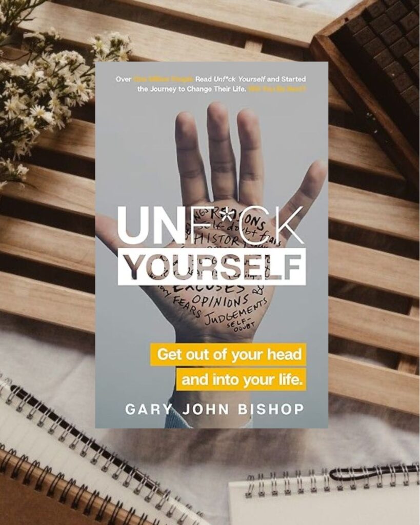 8 books to become 10x emotionally stronger, unf*ck yourself by gary john bishop