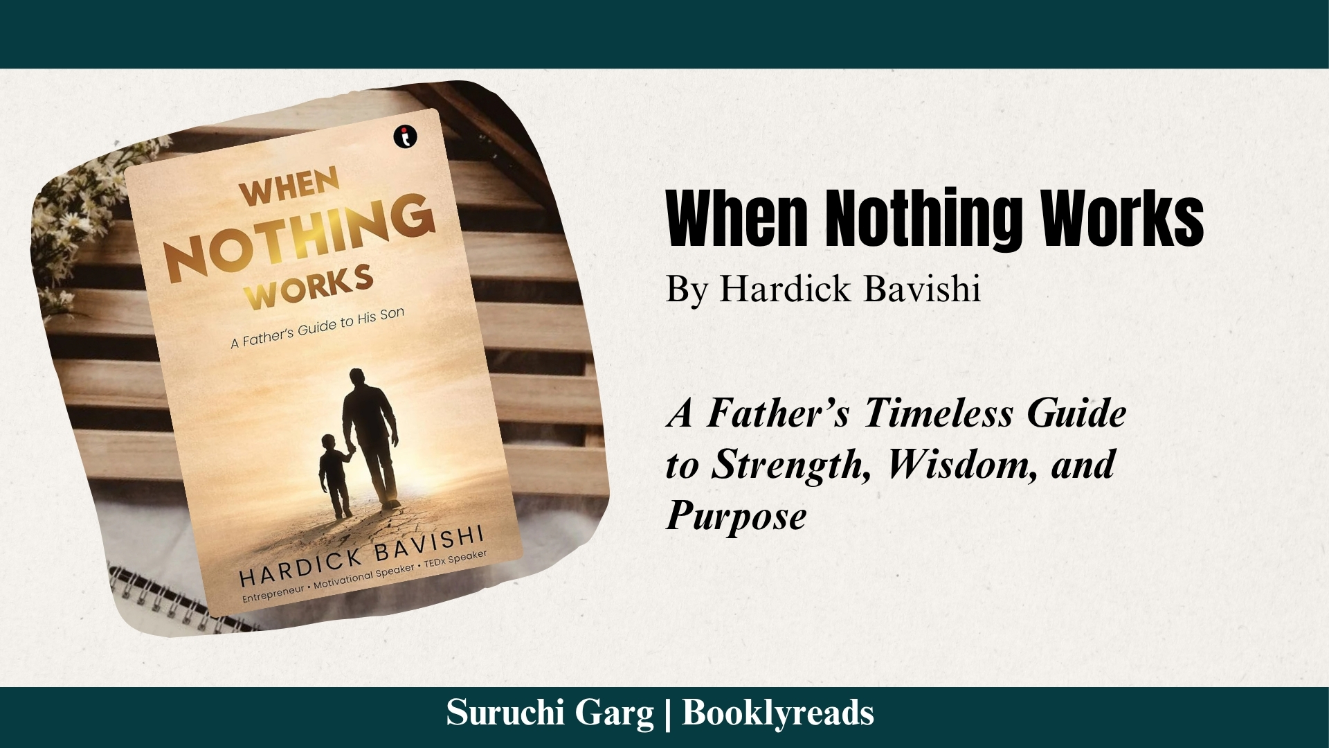 When Nothing Works: A Father's Guide to His Son by Hardick Bavishi, featuring practical reflections on resilience, discipline, faith, emotional intelligence, and lifelong learning.