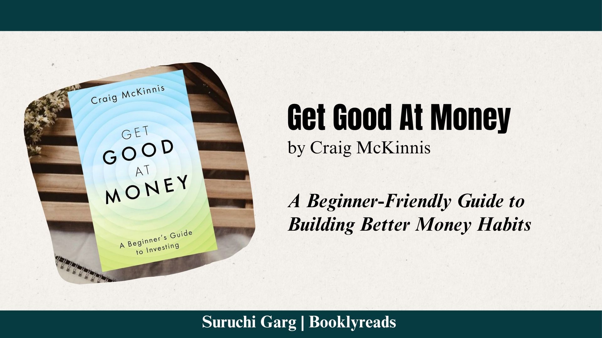 Get Good at Money by Craig McKinnis is a beginner-friendly guide that helps readers build healthier money habits through simple financial concepts.
