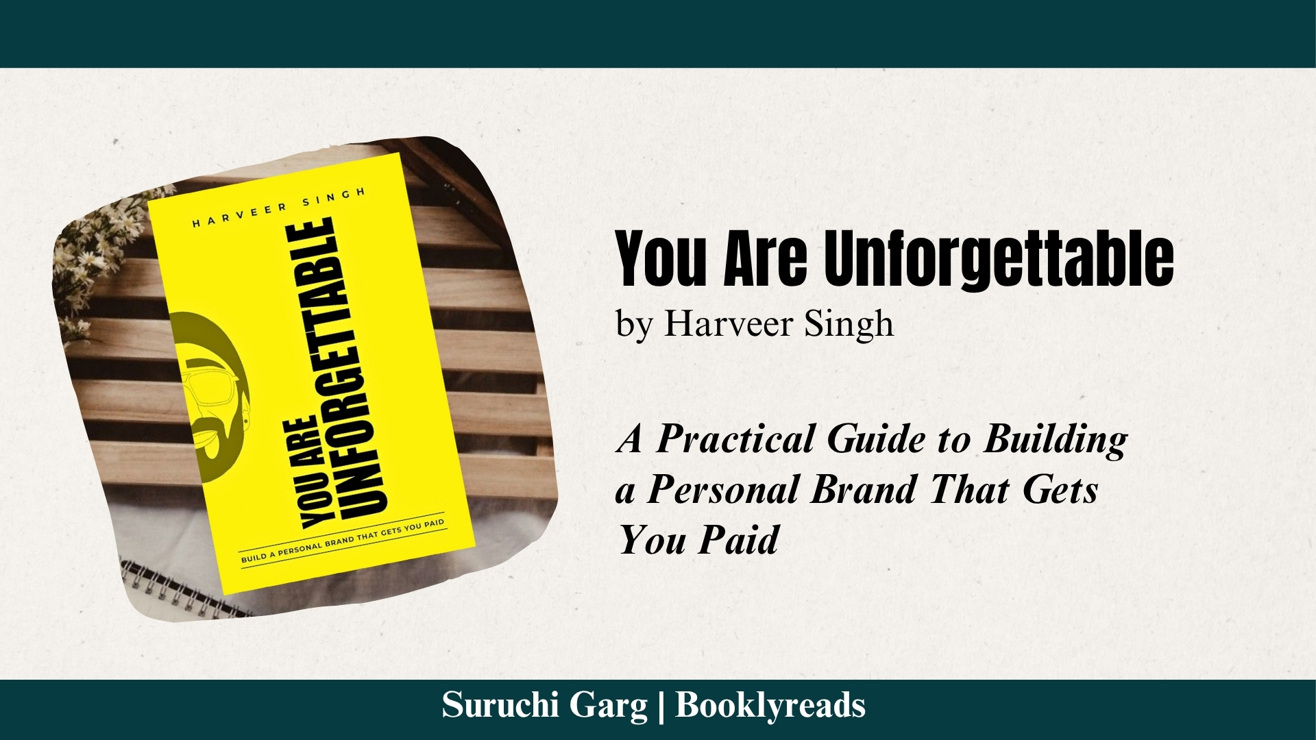 You Are Unforgettable by Harveer Singh, a practical guide to building an authentic personal brand.
